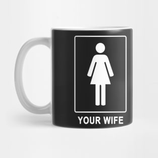 My Wife vs Your Wife 02 Mug